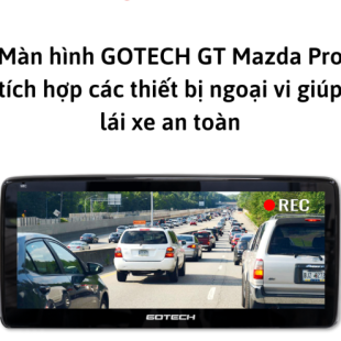drongvietototman-hinh-andorid-otoman-hinh-android-gotechman-hinh-android-o-to-gotech-gt-mazda-pro-4gb64gb